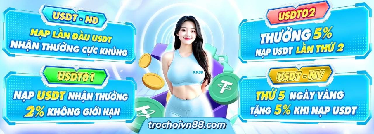 Nạp Lần Đầu USDT Nhận Thưởng Cực Khủng Tại XX88