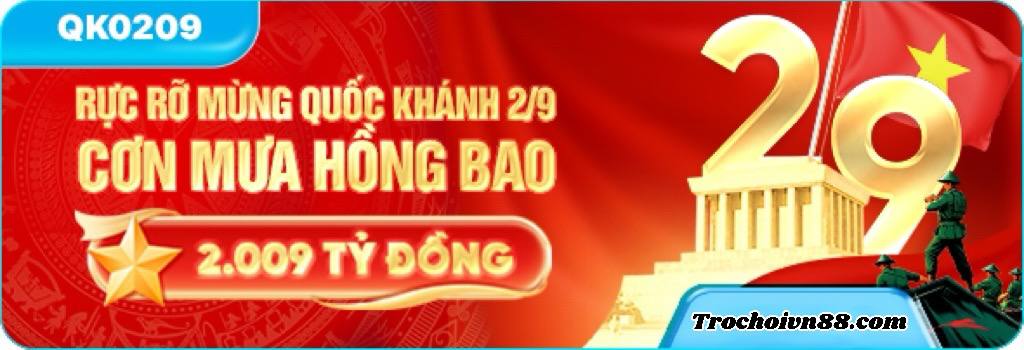 XX88 - BÙNG NỔ NIỀM TỰ HÀO QUỐC KHÁNH 02/09 | Khuyến mãi 2.009 Tỷ Đồng