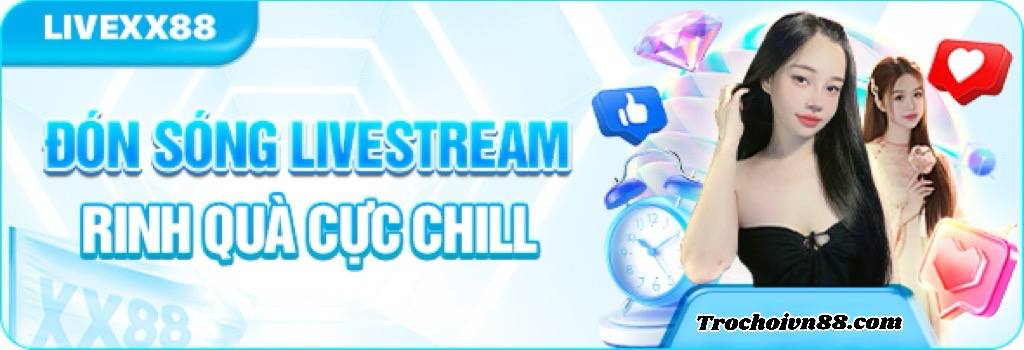 xx88 đón sóng livestream