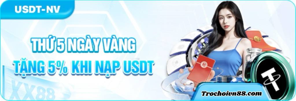 XX88 Thứ 5 Ngày Vàng – Tặng 5% Khi Nạp USDT