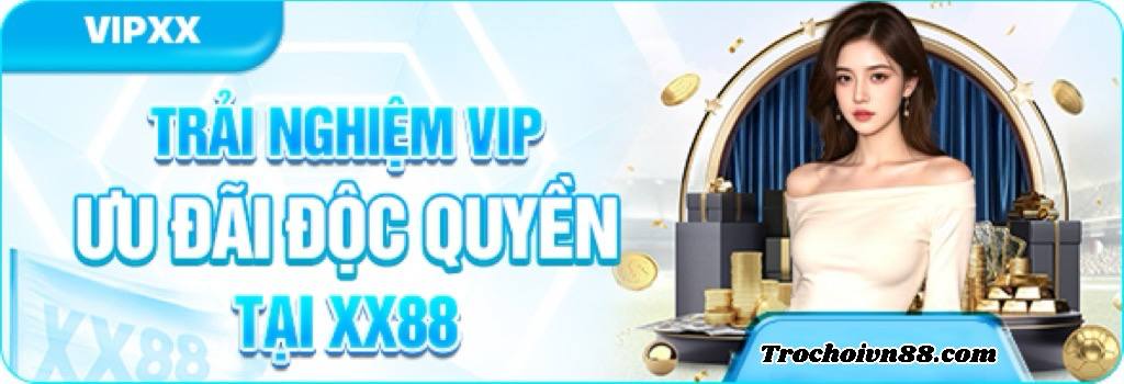 trải nghiệm vip xx88